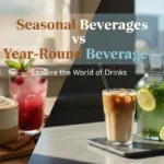 Seasonal Beverages vs Year-Round Beverages
